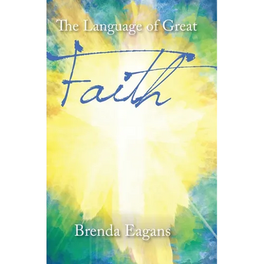 The Language of Great Faith