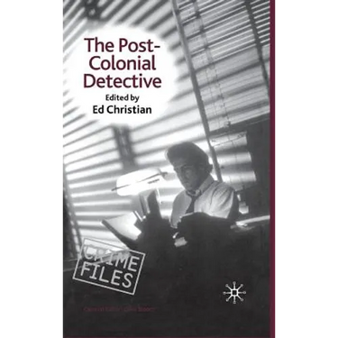 The Postcolonial Detective