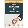 Basic Principles of Leadership: Insights on Developing Trust Through Servant Leadership