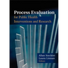 Process Evaluation for Public Health Interventions and Research
