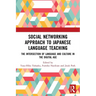 Social Networking Approach to Japanese Language Teaching: The Intersection of Language and Culture in the Digital Age