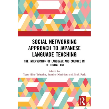 Social Networking Approach to Japanese Language Teaching: The Intersection of Language and Culture in the Digital Age