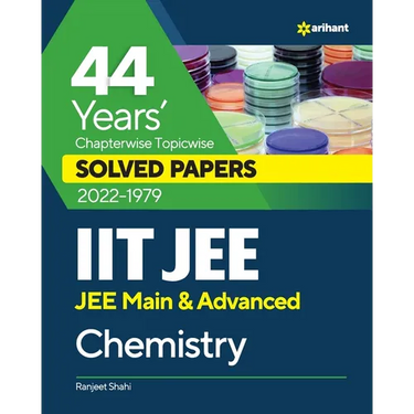 44 Years Chapterwise Topicwise Solved Papers (2022-1979) IIT JEE Chemistry