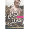 White Lightning: Truth Is a Powerful Elixir