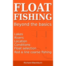Float Fishing beyond the basics