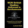 MGM British Studios: Hollywood in Borehamwood