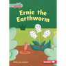 Ernie the Earthworm