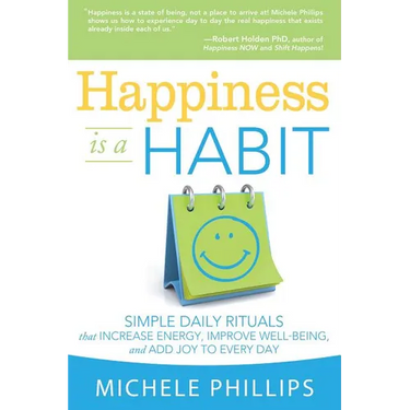Happiness Is a Habit