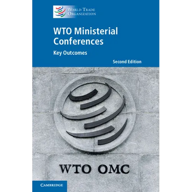 Wto Ministerial Conferences: Key Outcomes