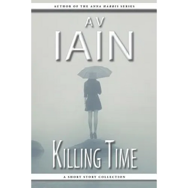 Killing Time: A Short Story Collection
