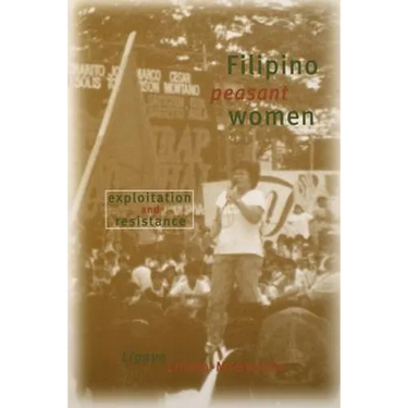 Filipino Peasant Women: Exploitation and Resistance