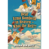 Dear Erma Bombeck in Heaven - What the Hell?!