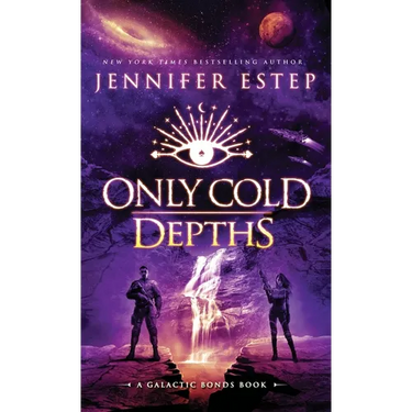 Only Cold Depths: A Galactic Bonds book