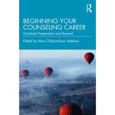 Beginning Your Counseling Career: Graduate Preparation and Beyond