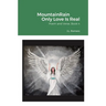MountainRain Only Love Is Real