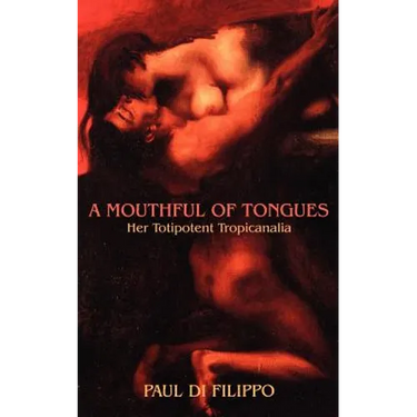 A Mouthful of Tongues: Her Totipotent Tropicanalia