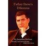 Father Steve's Dilemma