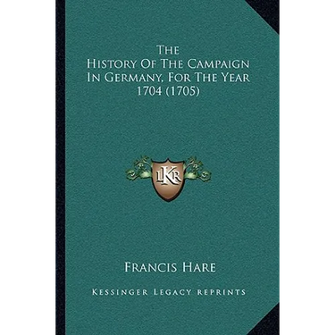 The History Of The Campaign In Germany, For The Year 1704 (1705)