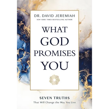 What God Promises You: Seven Truths That Will Change the Way You Live