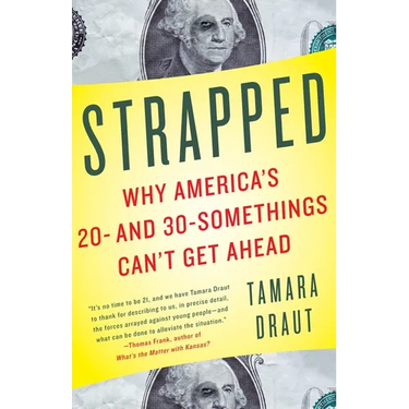 Strapped: Why America's 20- and 30-Somethings Can't Get Ahead