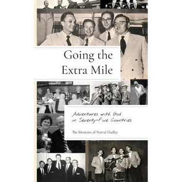 Going the Extra Mile: Adventures with God in Seventy-Five Countries
