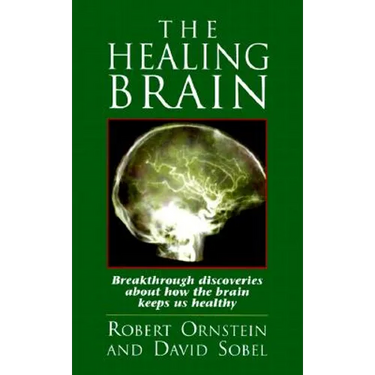 The Healing Brain: Breakthrough Discoveries About How the Brain Keeps Us Healthy