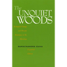 The Unquiet Woods: Ecological Change and Peasant Resistance in the Himalaya