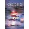 Code 2: Evil Never Rests