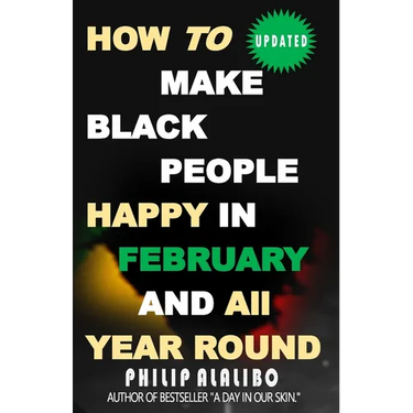 How to Make Black People Happy in February and All Year Round