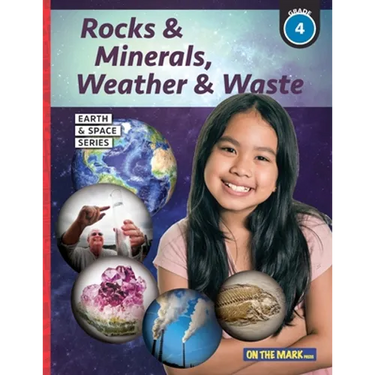 Rocks & Minerals, Weather & Waste - Earth Science Grade 4