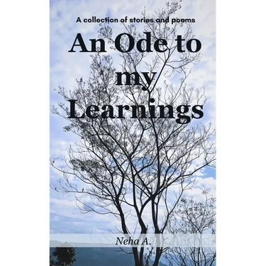 An Ode to my Learnings