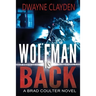 Wolfman is Back: A Brad Coulter Novel