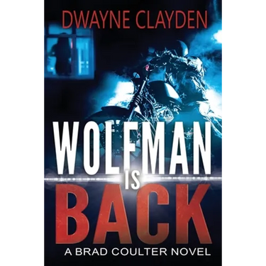Wolfman is Back: A Brad Coulter Novel