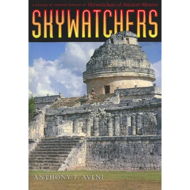 Skywatchers: A Revised and Updated Version of Skywatchers of Ancient Mexico
