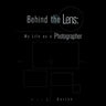 Behind the Lens: My Life as a Photographer