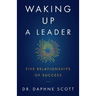 Waking up a Leader: Five Relationships of Success