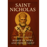 Saint Nicholas: Bishop of Myra and Patron Saint
