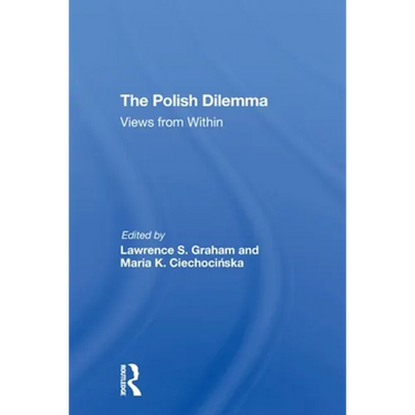 The Polish Dilemma: Views from Within