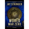 World War Zero: An Archaeology Adventure Thriller