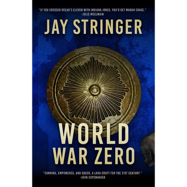 World War Zero: An Archaeology Adventure Thriller