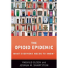 The Opioid Epidemic: What Everyone Needs to Know
