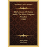 The Sermons Of Henry Smith, The Silver Tongued Preacher (1908)