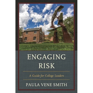 Engaging Risk: A Guide for College Leaders