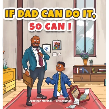 If Dad Can Do It, So Can I