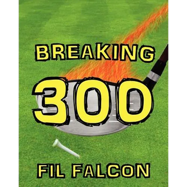 Breaking 300: The Secrets to a Powerful Golf Swing