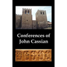 Conferences of John Cassian, (Conferences I-XXIV, Except for XII and XXII)
