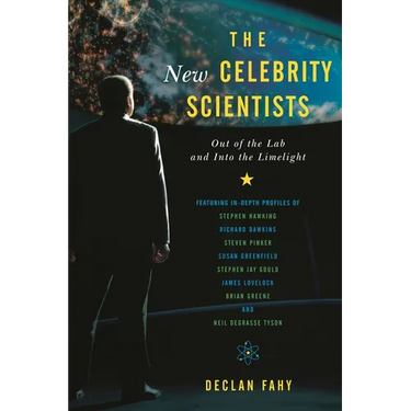 The New Celebrity Scientists: Out of the Lab and Into the Limelight