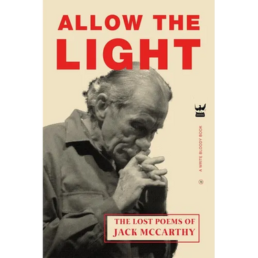 Allow The Light: The Lost Poems of Jack McCarthy