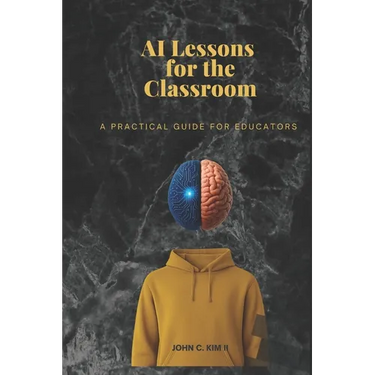 AI Lessons for the Classroom: A Practical Guide for Educators
