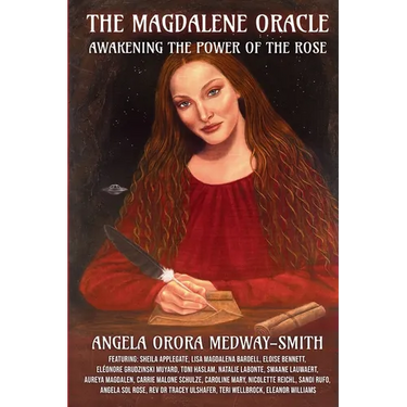The Magdalene Oracle: Awakening The Power Of The Rose